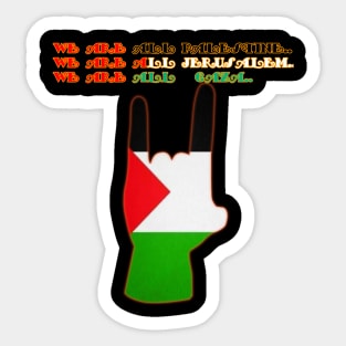 We are all Palestine.. We are all Jerusalem.. We are all Gaza.. Sticker